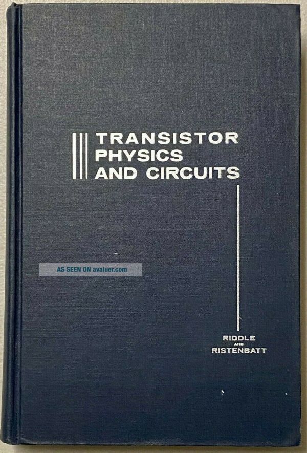 Transistor Riddles Transistor Physics And Circuits By Riddle And Ristenbatt Sixth Printing ...